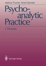 9783642714320-3642714323-Psychoanalytic Practice: 1 Principles