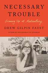 9780374601805-0374601801-Necessary Trouble: Growing Up at Midcentury