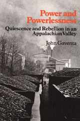 9780252009853-0252009851-Power and Powerlessness: Quiescence & Rebellion in an Appalachian Valley