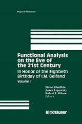 9780817638559-0817638555-Functional Analysis on the Eve of the 21st Century: In Honor of the Eightieth Birthday of I. M. Gelfand, Vol. 2 (Progress in Mathematics, PM132) (Progress in Mathematics, 132)