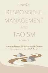 9781802627909-1802627901-Responsible Management and Taoism, Volume 1: Managing Responsibly for Sustainable Business Development in the VUCA World