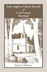 9781585491834-1585491837-Early Anglican Records of Cecil County, Maryland