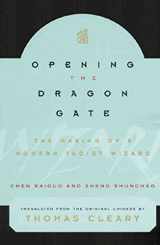 9780804831857-0804831858-Opening the Dragon Gate: The Making of a Modern Taoist Wizard