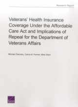 9780833098917-0833098918-Veterans' Health Insurance Coverage Under the Affordable Care Act and Implications of Repeal for the Department of Veterans Affairs