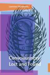 9780198524588-0198524587-Consciousness Lost and Found: A Neuropsychological Exploration