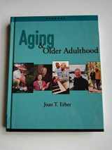 9780534356361-0534356362-Aging and Older Adulthood with InfoTrac