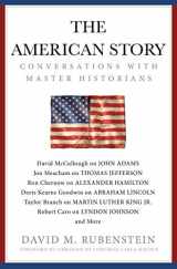 9781982120252-1982120258-The American Story: Conversations with Master Historians (Gift for History Buffs)