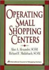 9780927547710-0927547716-Operating Small Shopping Centers