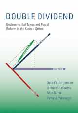 9780262027090-0262027097-Double Dividend: Environmental Taxes and Fiscal Reform in the United States (Mit Press)