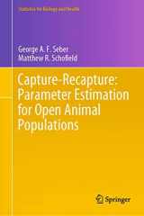 9783030181864-3030181863-Capture-Recapture: Parameter Estimation for Open Animal Populations (Statistics for Biology and Health)