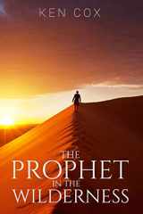 9781946756107-1946756105-The Prophet In The Wilderness