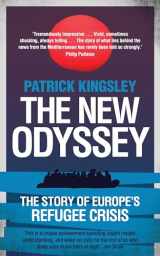 9781783351053-1783351055-The New Odyssey: The Story of Europe's Refugee Crisis