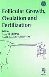 9788173193583-8173193584-Follicular Growth, Ovulation And Fertilization: Molecular And Clinical Basis