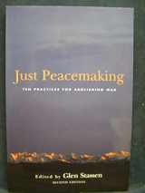 9780829816563-0829816569-Just Peacemaking: Ten Practices For Abolishing War