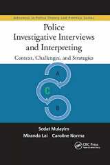 9780367870126-0367870126-Police Investigative Interviews and Interpreting: Context, Challenges, and Strategies (Advances in Police Theory and Practice)