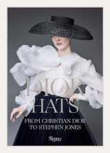 9780847868445-0847868443-Dior Hats: From Christian Dior to Stephen Jones