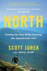 9780316433808-0316433802-North: Finding My Way While Running the Appalachian Trail