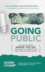 9781259861208-1259861201-Going Public: My Adventures Inside the SEC and How to Prevent the Next Devastating Crisis