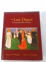 9780073532011-0073532010-The Last Dance: Encountering Death and Dying