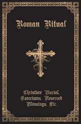 9781945275180-1945275189-The Roman Ritual: Volume II: Christian Burial, Exorcisms, Reserved Blessings, Etc.