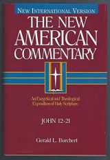 9780805401431-0805401431-John 12-21: An Exegetical and Theological Exposition of Holy Scripture (Volume 25) (The New American Commentary)