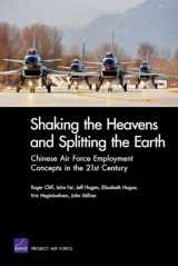 9780833049322-0833049321-Shaking The Heavens & Splitting The Earth: Chinese Air Force Employment Concepts in the 21st Century