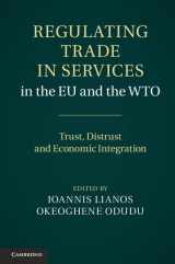 9781107008649-1107008646-Regulating Trade in Services in the EU and the WTO: Trust, Distrust and Economic Integration