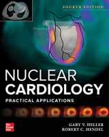 9781264257201-1264257201-Nuclear Cardiology: Practical Applications, Fourth Edition