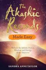 9781788172103-1788172108-The Akashic Records Made Easy: Unlock the Infinite Power, Wisdom and Energy of the Universe