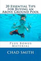 9781481190343-1481190342-20 Essential Tips for Buying an Above Ground Pool: Plus Bonus Material