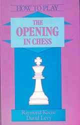 9780713464498-0713464496-How to Play the Opening in Chess