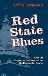 9781108476911-1108476910-Red State Blues: How the Conservative Revolution Stalled in the States
