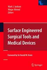 9780387270265-0387270264-Surface Engineered Surgical Tools and Medical Devices