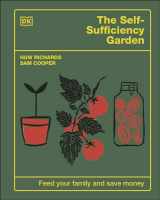 9780744092394-0744092396-The Self-Sufficiency Garden: Feed Your Family and Save Money: THE #1 SUNDAY TIMES BESTSELLER