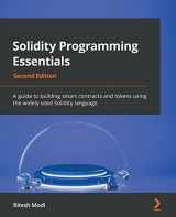 9781803231181-1803231181-Solidity Programming Essentials - Second Edition: A guide to building smart contracts and tokens using the widely used Solidity language
