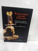 9783952260807-3952260800-Knowledge for the Afterlife: The Egyptian Amduat - A Quest for Immortality
