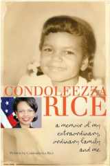 9780385738804-0385738803-Condoleezza Rice: A Memoir of My Extraordinary, Ordinary Family and Me