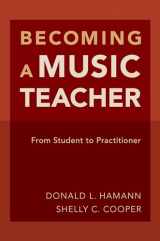 9780190245085-0190245085-Becoming a Music Teacher: From Student to Practitioner