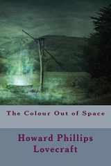 9781986103732-1986103730-The Colour Out of Space