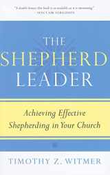9781596381315-1596381310-The Shepherd Leader: Achieving Effective Shepherding in Your Church
