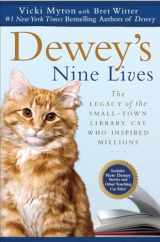9780451234667-0451234669-Dewey's Nine Lives: The Legacy of the Small-Town Library Cat Who Inspired Millions