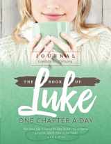 9780998700908-0998700908-The Book of Luke Journal: One Chapter A Day