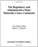 9780195189315-0195189310-The Regulatory and Administrative State: Materials, Cases, Comments (Twenty-First Century Legal Education)