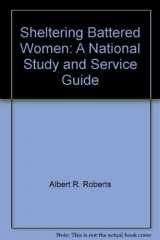 9780826126900-0826126901-Sheltering Battered Women: A National Study and Service Guide