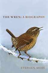 9781910931936-1910931934-The Wren: A Short Biography