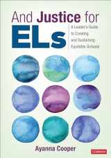 9781544388144-1544388144-And Justice for ELs: A Leader's Guide to Creating and Sustaining Equitable Schools