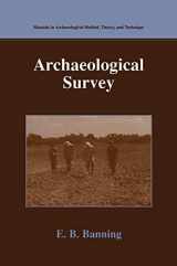 9780306473487-0306473488-Archaeological Survey (Manuals in Archaeological Method, Theory and Technique)