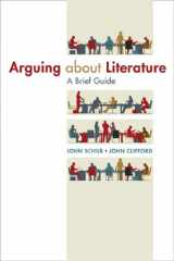9781457664830-1457664836-Arguing about Literature: A Brief Guide