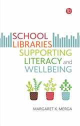 9781783305841-1783305843-School Libraries Supporting Literacy and Wellbeing
