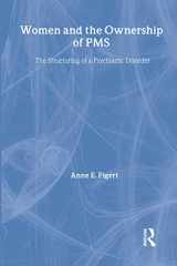 9780202305509-0202305503-Women and the Ownership of PMS: The Structuring of a Psychiatric Disorder (Social Problems and Social Issues)